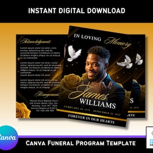 May include: A digital download template for a funeral program. The design features a portrait of a man, doves, and gold roses against a black background. Text includes "In Loving Memory", the name "James Williams", and dates.