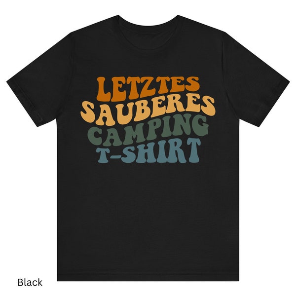 Letztes Sauberes Camping Tshirt - Lustiges Camping Geschenk, Camping Kleidung, Vanlife, Camping zubehör, campingplatz unisex tshirt, camper