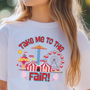 Take Me to the Fair Kids Shirt, State Fair Birthday Tee, Fun Fair Nights Carnival Apparel, County Fair Gift Idea
