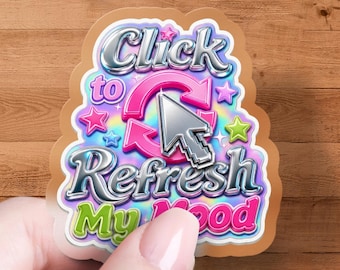 Click to Refresh My Mood Sticker | Y2K Holographic Chrome Cursor Decal for Laptop Water Bottle | Retro Aesthetic