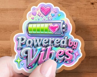 Powered by Vibes Sticker | Y2K Holographic Chrome Battery Decal for Laptop Water Bottle Phone Case | Good Vibes Aesthetic