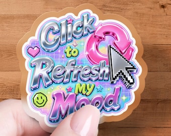 Click to Refresh My Mood Y2K Sticker | Holographic Chrome Mouse Cursor Decal for Phone Laptop | Funny Aesthetic