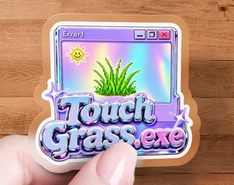 Touch Grass.exe Sticker | Funny Y2K Holographic Chrome Error Window Decal for Laptop Water Bottle | Meme Aesthetic