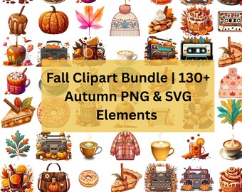 Download Fall Clipart Bundle – 130+ Autumn PNG & SVG Digital Files | Pumpkins, Cozy Fashion, Retro Icons, Food and Coffee