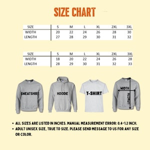 May include: A size chart for sweatshirts, hoodies, and t-shirts, with measurements in inches. The chart includes width and length dimensions for sizes S through 3XL. Text at the bottom states all sizes are listed in inches and are adult unisex.