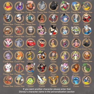 May include: A black and white chalkboard with a grid of 64 circles. Each circle contains a different Disney character, such as Mickey Mouse, Minnie Mouse, and Stitch. The text "Custom Name" appears in many of the circles. The text "If you want another character please enter that Disney's character name in the personalization section" appears at the bottom of the chalkboard.