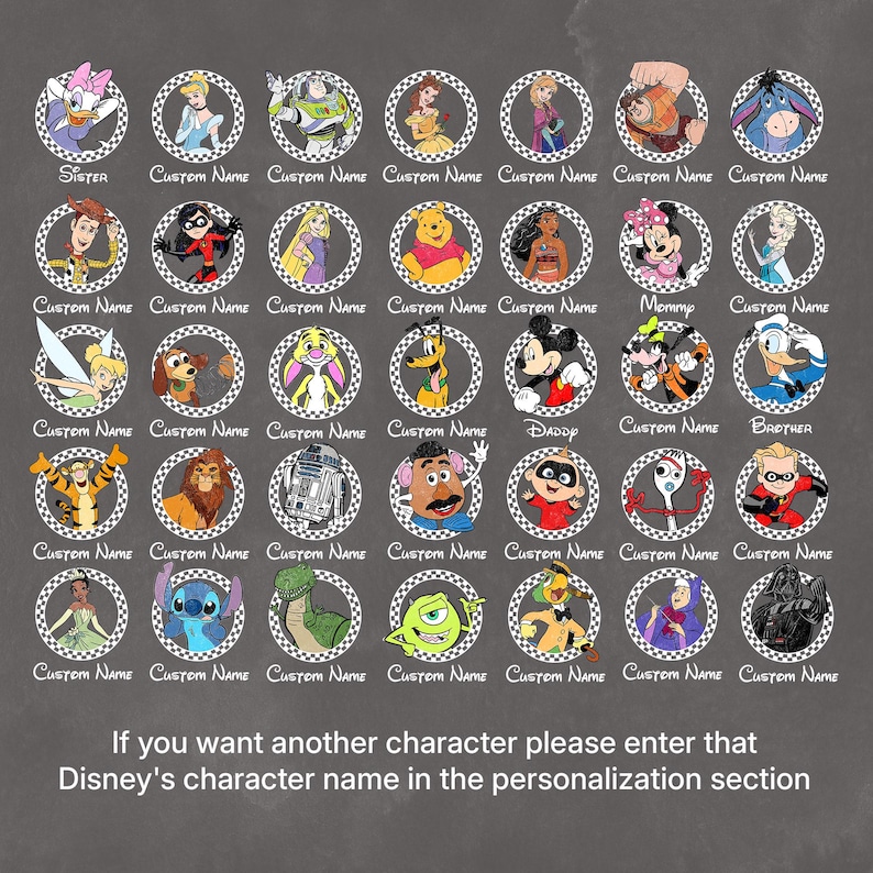 May include: A chalkboard with a grid of 36 circles, each containing a different Disney character. The circles are outlined in white and have a checkered pattern. The characters include Mickey Mouse, Minnie Mouse, Donald Duck, Goofy, Pluto, and many more. The text at the bottom of the chalkboard reads "If you want another character please enter that Disney's character name in the personalization section."