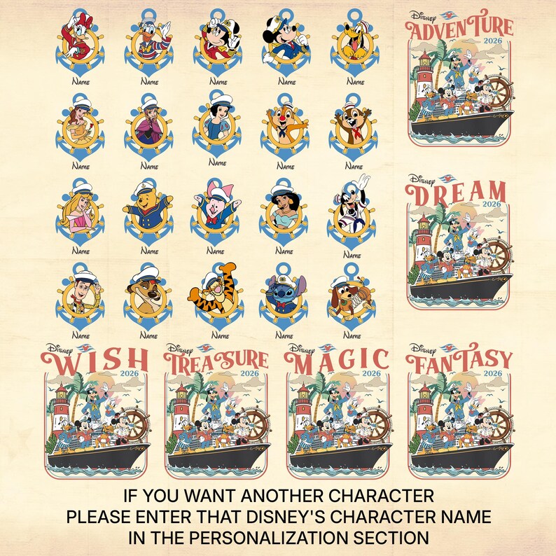 Puede incluir: Una colecci&oacute;n de dise&ntilde;os de personajes de Disney, cada uno dentro de un marco de ancla azul, con la palabra "Name" debajo. Tambi&eacute;n, im&aacute;genes de cruceros de Disney con texto que dice "Adventure", "Dream", "Wish", "Treasure", "Magic" y "Fantasy" con el a&ntilde;o 2026. El texto en la parte inferior dice "IF YOU WANT ANOTHER CHARACTER PLEASE ENTER THAT DISNEY'S CHARACTER NAME IN THE PERSONALIZATION SECTION."