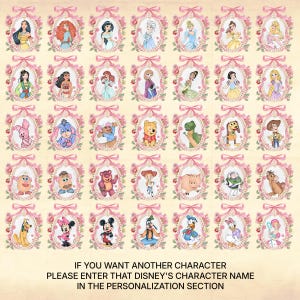 May include: A collection of Disney character portraits, each framed in an oval with a pink floral and bow design. Characters include princesses and other beloved figures. Text at the bottom reads: "IF YOU WANT ANOTHER CHARACTER PLEASE ENTER THAT DISNEY'S CHARACTER NAME IN THE PERSONALIZATION SECTION."