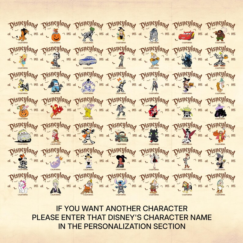 K&ouml;nnte beinhalten: Auf beigem Hintergrund sind zahlreiche Disney-Charakter-Illustrationen zu sehen, jeweils mit dem Wort "Disneyland" und dem Jahr "1955". Der Text unten lautet: "IF YOU WANT ANOTHER CHARACTER PLEASE ENTER THAT DISNEY'S CHARACTER NAME IN THE PERSONALIZATION SECTION."