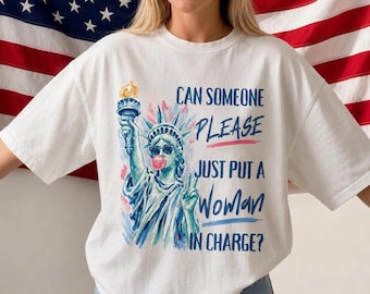 Camiseta "Pon a una mujer al mando", camiseta divertida de la Estatua de la Libertad, camiseta feminista liberal del 4 de julio, regalo retro patriótico para el empoderamiento de la mujer.