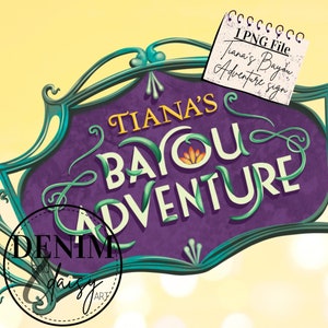 Tiana&#39;s New Sign for the Bayou Adventure! Sublimation Design, Digital illustration, Instant download