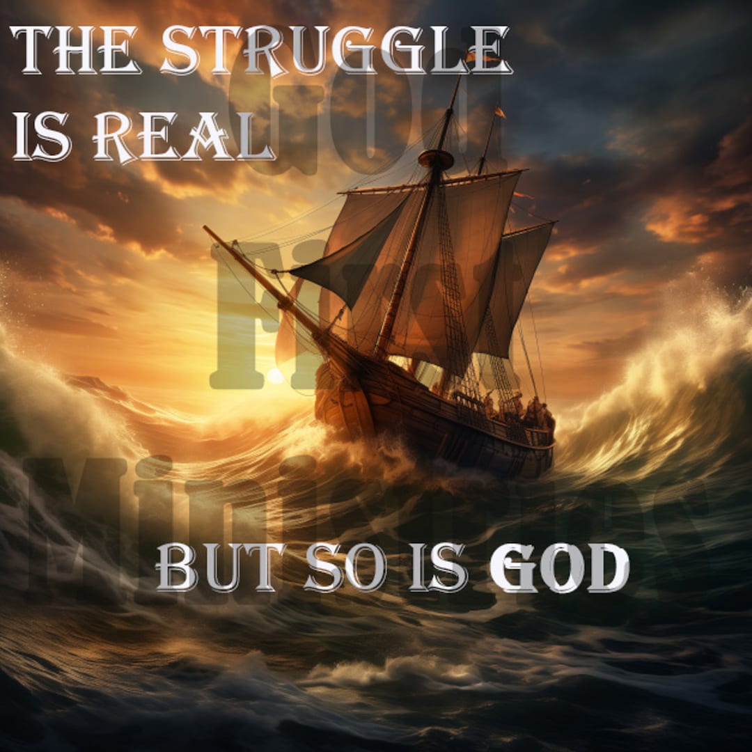 The Struggle is Real but so is God Christian Digital