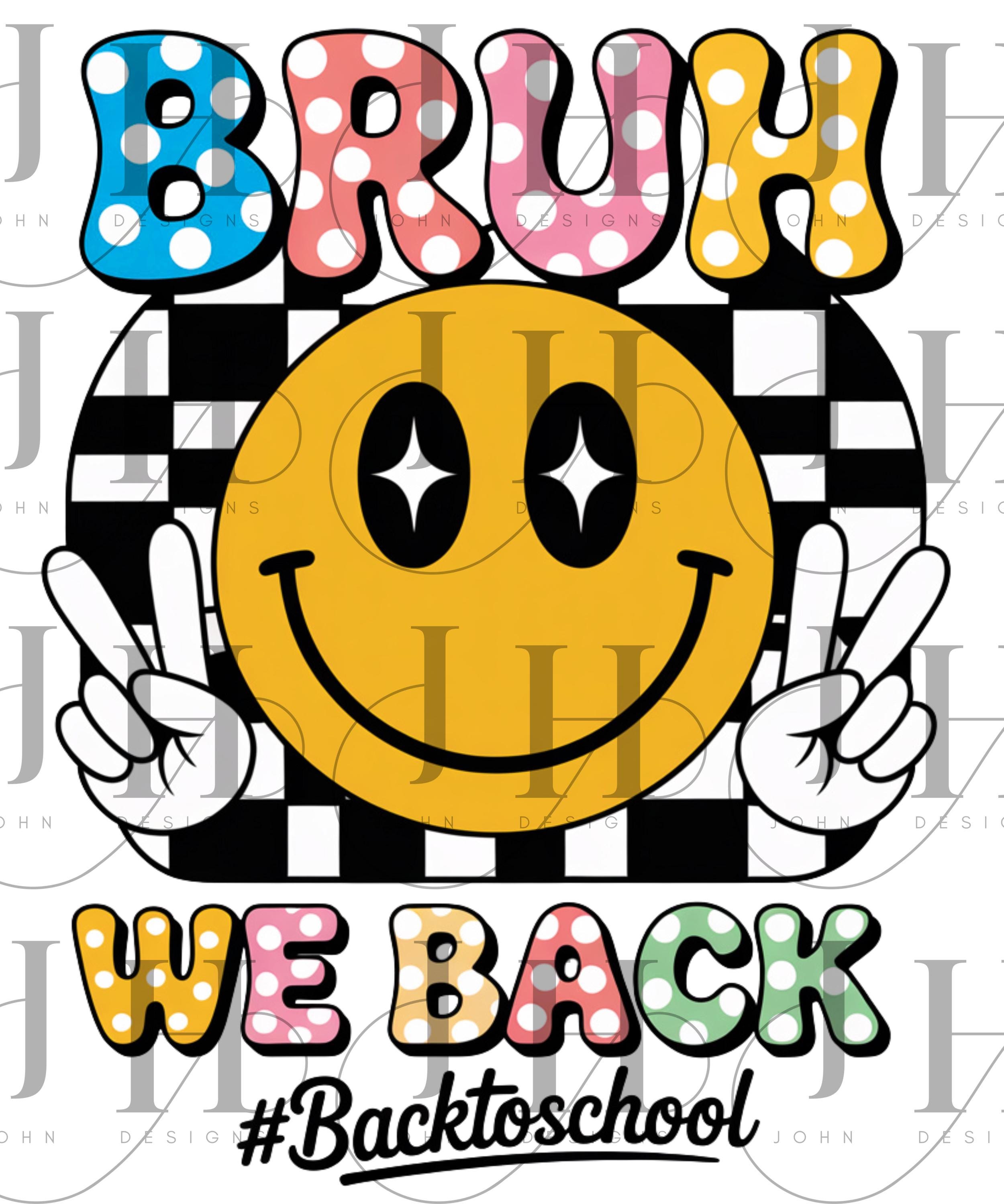 Bruh We Back To School png, Bruh We Back Kids Back to School PNG, Funny School Design, Digital Clipart, Back to School File Instant Download
