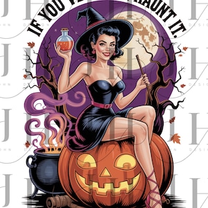 Halloween Sexy Witch PNG, If You&#39;ve Got It Haunt It PNG, Printable Halloween Art, Digital Download, Witchy Graphics, Halloween Pumpkin png
