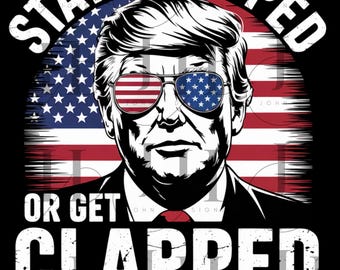 Trump 4th of July PNG: Stay Strapped Patriotic Design (Digital Download)