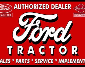 Könnte beinhalten: Ein rotes und weißes Schild mit dem Text "Ford Traktor Autorisierter Händler Dearborn Landmaschinen" und einem großen weißen Ford-Logo mit schwarzem Umriss. Der Text "Verkauf * Teile * Service * Geräte" befindet sich am unteren Rand des Schildes.