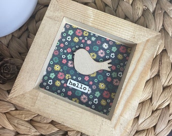 Little birdie "hello" shadow box (4x4"). Eclectic floral print. Shelf sitter. Tier tray decor. Workspace decor. Bookshelf decor. Mini signs.