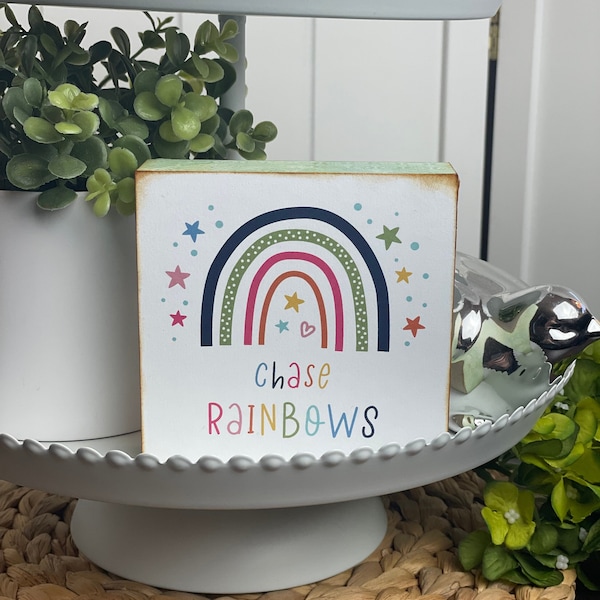 Motivational, Chase Rainbows, shelf sitter.  MDF block (4x4"). Paper Art. Rainbow tier tray signs. Inspirational sign. Child's room decor.