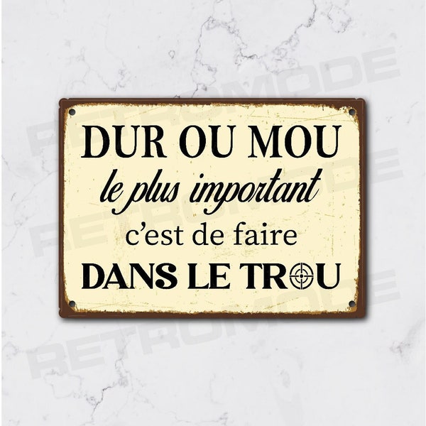 Plaque métal vintage toilettes, décoration murale avec citation dur ou mou, signalétique drôle pour wc