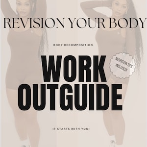 May include: A black and white graphic design with the text "REVISION YOUR BODY" and "WORK OUTGUIDE" with the words "BODY RECOMPOSITION" and "NUTRITION TIPS INCLUDED!" in smaller font. The graphic design features two women in black athletic wear with their arms raised above their heads.