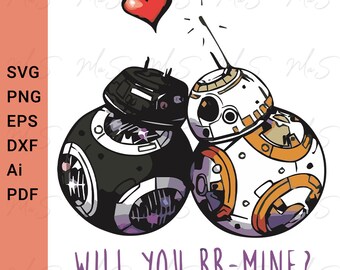 Will you Bb mine? || STAR WARS svg | love svg || BB8 svg | Valentine day svg | Instant Download SVG, Png, Eps, dxf, pdf, Ai digital download