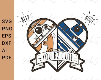 STAR WARS svg // Eres demasiado lindo // amor Svg // Día de San Valentín Svg / BB8 svg / Descarga instantánea SVG, Png, Eps, dxf, pdf, Ai descarga digital