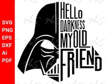Darth Vader / Hola Oscuridad Mi Viejo Amigo / STAR WARS svg / máscara de star wars / Instant svg, Png, Eps, dxf, pdf, Ai descarga digital