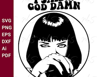 PULP FICTION svg // Dije... maldita sea // Mia Wallace // Quentin Tarantino svg // Instant Svg, Png, Eps, dxf, pdf, Ai descarga digital