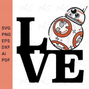 STAR WARS svg || love svg || BB8 svg star wars || Valentine day svg || Instant Download SVG, Png, Eps, dxf, pdf, Ai digital download