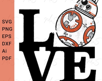 STAR WARS svg || love svg || BB8 svg star wars || Valentine day svg || Instant Download SVG, Png, Eps, dxf, pdf, Ai digital download