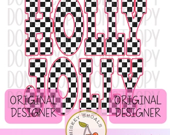 May include: A digital design featuring the words "HOLLY JOLLY" in a bold, checkered pattern with a pink outline. The design includes the text "ORIGINAL DESIGNER", "PNG DIGITAL FILE", and a logo with cherries.