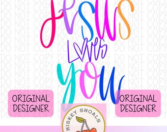 Jesus Loves You PNG: Christian Shirt Design, Bible Verse (Digital Download)