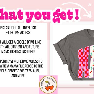 May include: A gray t-shirt with the word "MAMA" in a colorful design. The design includes red checkered patterns, cherries, and floral patterns. The image also includes text that says "What you get!" and "Instant Digital Download + Lifetime Access".