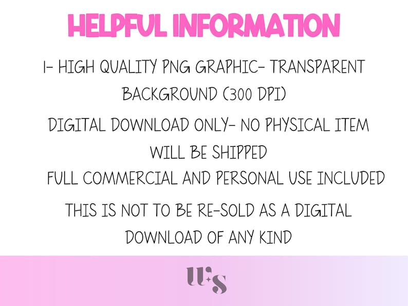 Peut inclure: Graphique num&eacute;rique avec le texte rose "HELPFUL INFORMATION". Le texte d&eacute;crit un graphique PNG de haute qualit&eacute; avec un fond transparent, t&eacute;l&eacute;chargement num&eacute;rique uniquement, et une utilisation commerciale et personnelle compl&egrave;te. Le graphique n'est pas destin&eacute; &agrave; la revente.