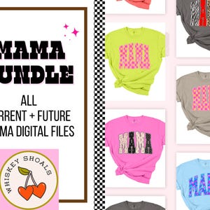 May include: The image showcases a variety of t-shirts with the word "MAMA" in different designs and colors. The shirts are displayed on a light pink background. The text "MAMA BUNDLE! ALL CURRENT + FUTURE MAMA DIGITAL FILES" is also visible.