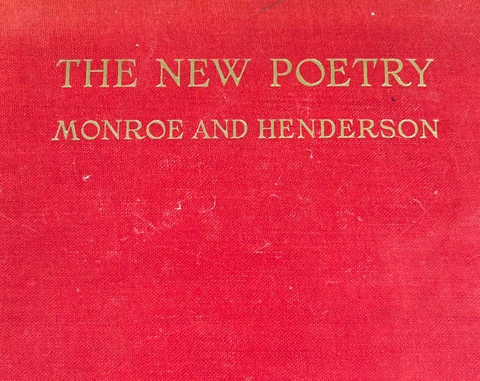 1934 The New Poetry: An Anthology | Vintage Poetry Book | Harriet Monroe & Alice Corbin Henderson