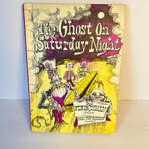 The Ghost on Saturday Night: 1974 First Edition Children&#39;s Book