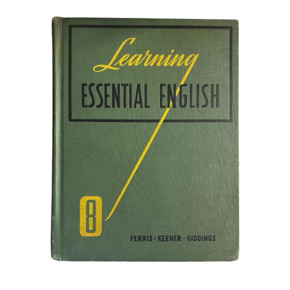 1945 Vintage Learning Essential English School Book Ferris Keener Giddings Book Decor Green