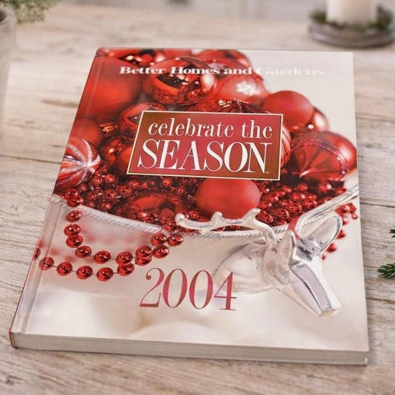 Better Homes and Gardens Celebrate the Season 2004 Hardcover Holiday Book | Decorating, Crafts, Recipes
