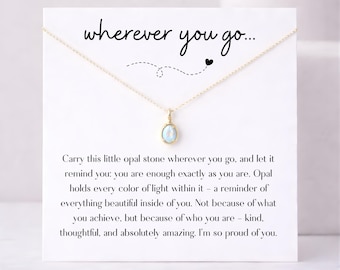 Opal Graduation Necklace, Wherever You Go Gift for Her, Senior Class Jewelry, College Med School Law School Grad