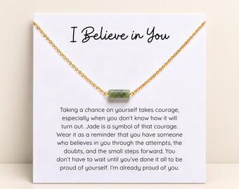 Collier de jade « Je crois en toi », cadeau d'encouragement pour une amie, une sœur ou une fille, bijou pour un nouveau travail ou un nouveau départ, avec carte message.
