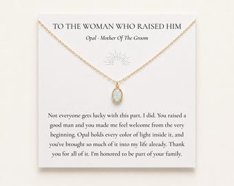 Mother of the Groom Necklace, The Woman Who Raised Him Opal Necklace, Mother in Law Wedding Gift from Bride