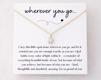Wherever You Go Opal Necklace for Daughter, Graduation Jewelry Gift for High School Senior