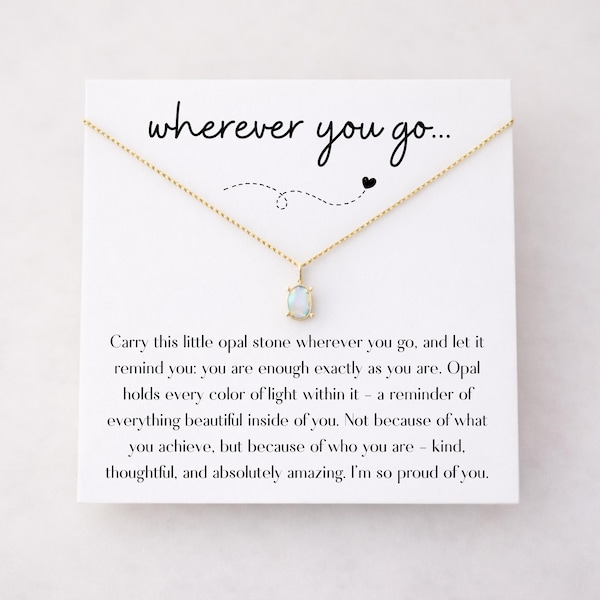 Wherever You Go Opal Necklace for Daughter, Graduation Jewelry Gift for High School Senior
