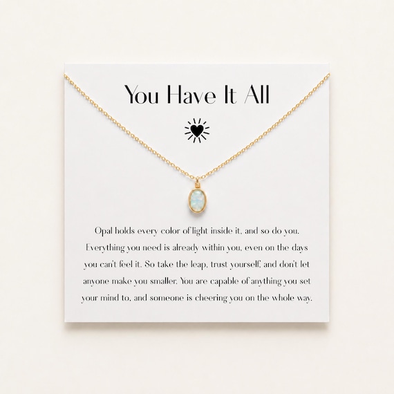 You Have It All Opal Necklace, Moving Away Gift for Daughter, Confidence Affirmation Jewelry for New Chapter or Taking a Leap