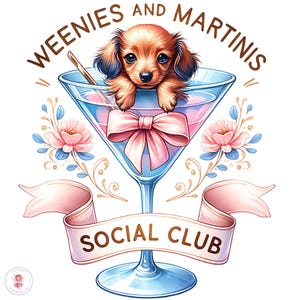 Weenies und Martinis PNG - Lustiger Dackel - Sublimationsdesign - Martini-Cocktailliebhaber - Wiener Dog Social Club - Süßer Dackelwelpe
