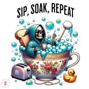 Sip Soak Wiederholen PNG | Live Laugh Toaster Bad |  Sarkastisches Skelett Design | Lustige Sublimation | Emotionaler Humor | Sublimationsdesign