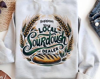 Sourdough Dealer PNG: Homestead Baker Sublimation Design (Digital Download)