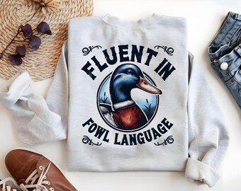 Funny Duck Hoodie: Fluent in Fowl Language, Farmer Gift (PNG)